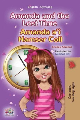 Amanda and the Lost Time (English Welsh Bilingual Book for Children)