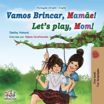 Let's play, Mom! (Portuguese English Bilingual Book for Children - Brazilian) 1