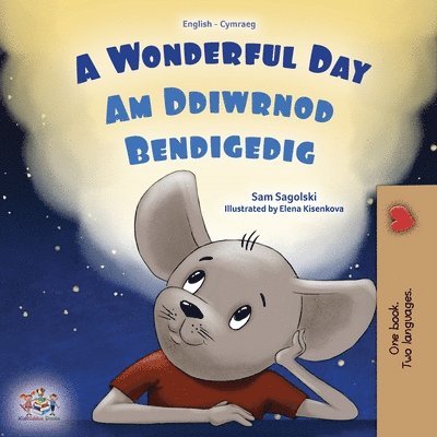 A Wonderful Day (English Welsh Bilingual Children's Book) 1