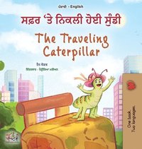bokomslag The Traveling Caterpillar (Punjabi Gurmukhi English Bilingual Book for Kids)