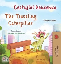 bokomslag The Traveling Caterpillar (Czech English Bilingual Book for Kids)