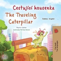 bokomslag The Traveling Caterpillar (Czech English Bilingual Book for Kids)