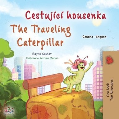 bokomslag The Traveling Caterpillar (Czech English Bilingual Book for Kids)