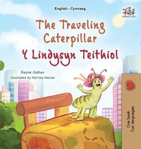 bokomslag The Traveling Caterpillar (English Welsh Bilingual Book for Kids)