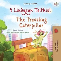bokomslag The Traveling Caterpillar (Welsh English Bilingual Book for Kids)
