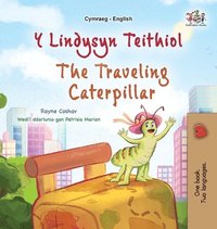 bokomslag The Traveling Caterpillar (Welsh English Bilingual Book for Kids)