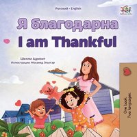 bokomslag I am Thankful (Russian English Bilingual Children's Book)