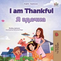 bokomslag I am Thankful (English Ukrainian Bilingual Children's Book)