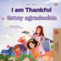 bokomslag I am Thankful (English Spanish Bilingual Children's Book)