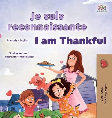 bokomslag I am Thankful (French English Bilingual Children's Book)