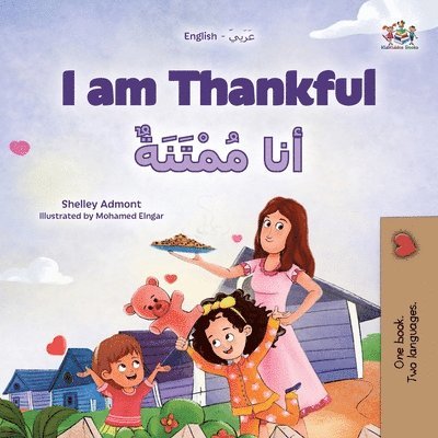 Shelley Admont, Kidkiddos Books, KidKiddos Books - I am Thankful (English Arabic Bilingual Children's Book), Häftad