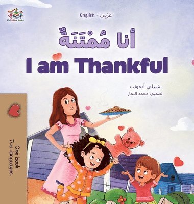 I am Thankful (Arabic English Bilingual Children's Book)