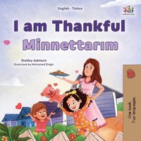 bokomslag I am Thankful (English Turkish Bilingual Children's Book)