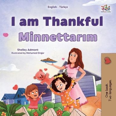 bokomslag I am Thankful (English Turkish Bilingual Children's Book)