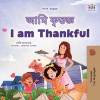bokomslag I am Thankful (Bengali English Bilingual Kids Book)