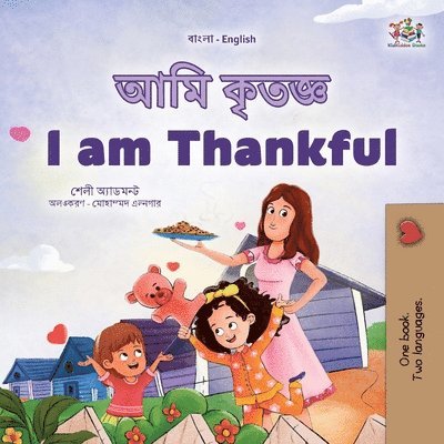 I am Thankful (Bengali English Bilingual Kids Book) 1