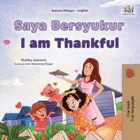 bokomslag I am Thankful (Malay English Bilingual Children's Book)