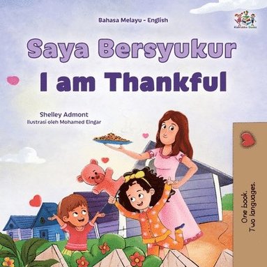 bokomslag I am Thankful (Malay English Bilingual Children's Book)