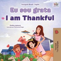 bokomslag I am Thankful (Portuguese Brazilian English Bilingual Children's Book)