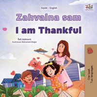 bokomslag I am Thankful (Serbian English Bilingual Children's Book - Latin Alphabet)