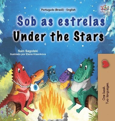 Sam Sagolski, Kidkiddos Books - Under the Stars (Portuguese Brazilian English Bilingual Kids Book), Inbunden