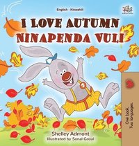 bokomslag I Love Autumn (English Swahili Bilingual Children's Book)