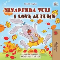 bokomslag I Love Autumn (Swahili English Bilingual Children's Book)