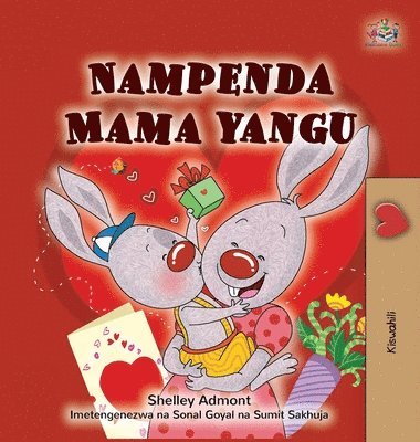 bokomslag I Love My Mom (Swahili Children's Book)