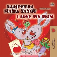 bokomslag I Love My Mom (Swahili English Bilingual Children's Book)