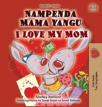 bokomslag I Love My Mom (Swahili English Bilingual Children's Book)