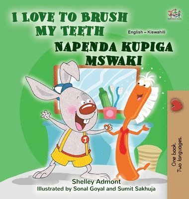I Love to Brush My Teeth (English Swahili Bilingual Book for Kids) 1