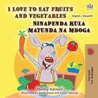 bokomslag I Love to Eat Fruits and Vegetables (English Swahili Bilingual Children's Book)