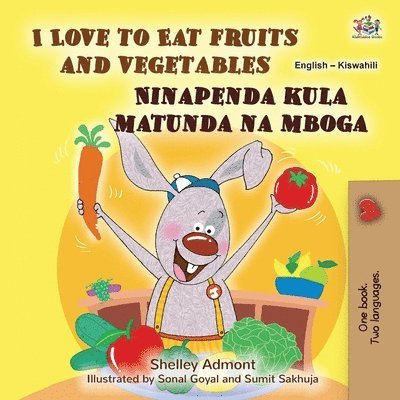 I Love to Eat Fruits and Vegetables (English Swahili Bilingual Children's Book) 1
