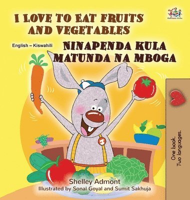 I Love to Eat Fruits and Vegetables (English Swahili Bilingual Children's Book) 1