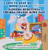 bokomslag I Love to Keep My Room Clean (English Swahili Bilingual Book for Kids)