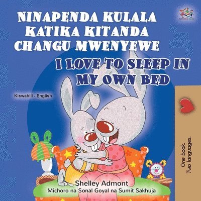 Shelley Admont, Kidkiddos Books - I Love to Sleep in My Own Bed (Swahili English Bilingual Book for Kids), Häftad. Tillgänglighet: Lägg i varukorg