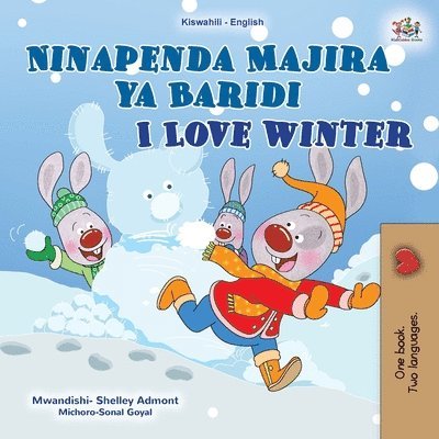 I Love Winter (Swahili English Bilingual Children's Book) 1
