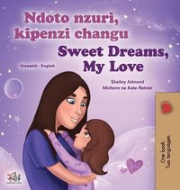 bokomslag Sweet Dreams, My Love (Swahili English Bilingual Book for Kids)