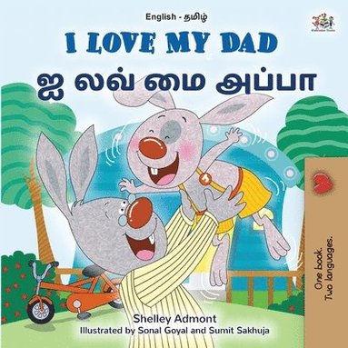 bokomslag I Love My Dad (English Tamil Bilingual Children's Book)