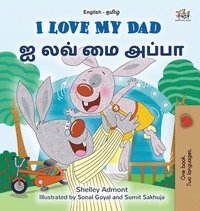 bokomslag I Love My Dad (English Tamil Bilingual Children's Book)