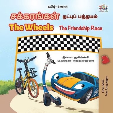 bokomslag The Wheels The Friendship Race (Tamil English Bilingual Children's Book)