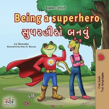 bokomslag Being a Superhero (English Gujarati Bilingual Children's Book)