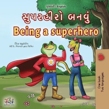 bokomslag Being a Superhero (Gujarati English Bilingual Children's Book)