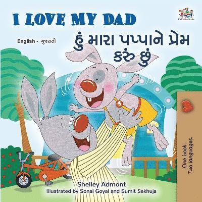 I Love My Dad (English Gujarati Bilingual Children's Book) 1