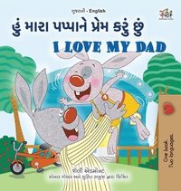 bokomslag I Love My Dad (Gujarati English Bilingual Children's Book)
