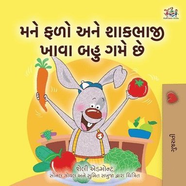 bokomslag I Love to Eat Fruits and Vegetables (Gujarati Book for Kids)
