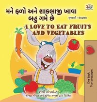bokomslag I Love to Eat Fruits and Vegetables (Gujarati English Bilingual Children's Book)