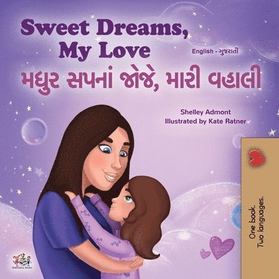 Sweet Dreams, My Love (English Gujarati Bilingual Book for Kids) 1