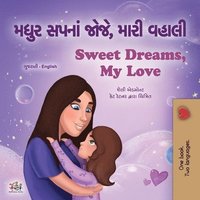 bokomslag Sweet Dreams, My Love (Gujarati English Bilingual Book for Kids)