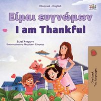 bokomslag I am Thankful (Greek English Bilingual Children's Book)